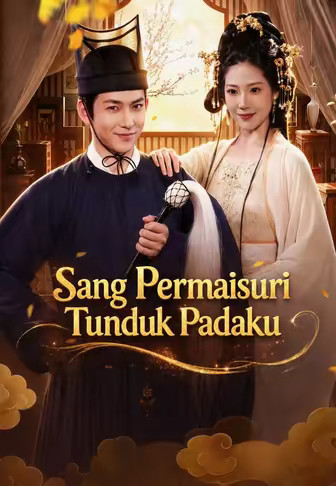 Sang Permaisuri Tunduk Padaku