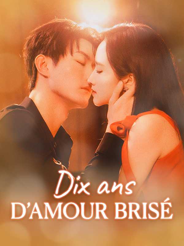 Dix ans d'amour brisé