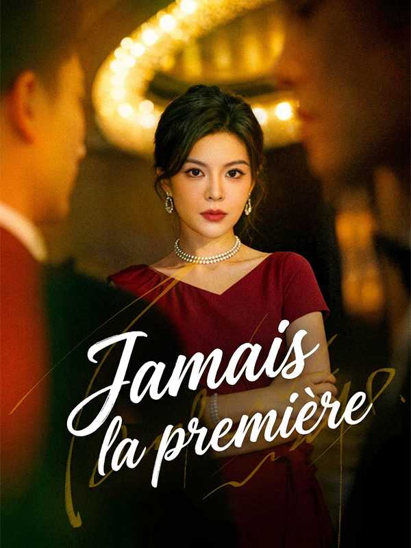 Jamais la première