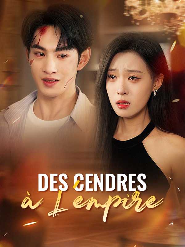 Des Cendres à L'empire
