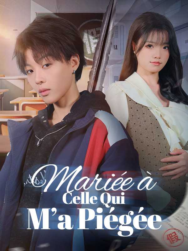 Mariée à Celle Qui M'a Piégée