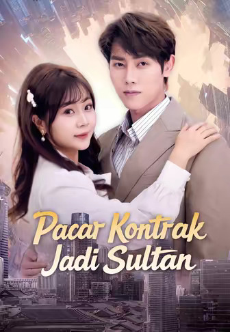 Pacar Kontrak Jadi Sultan