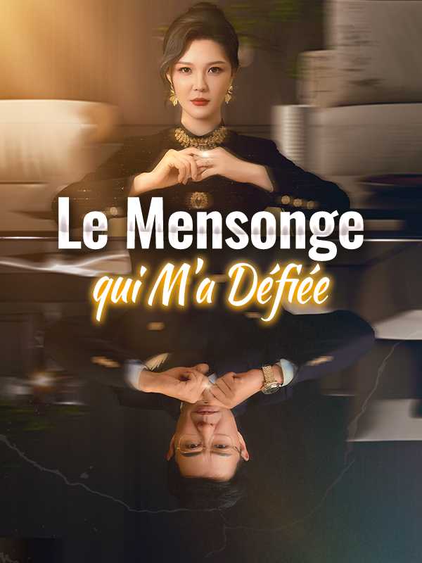 Le Mensonge qui M'a Défiée