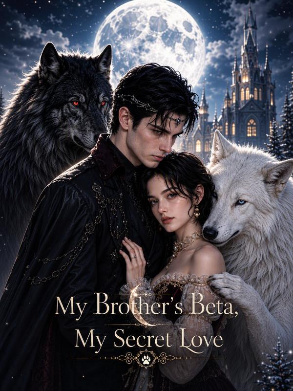My Brother's Beta, My Secret Love