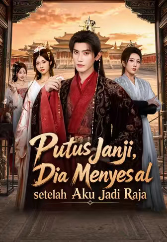 (Dub)Putus Janji, Dia Menyesal setelah Aku Jadi Raja