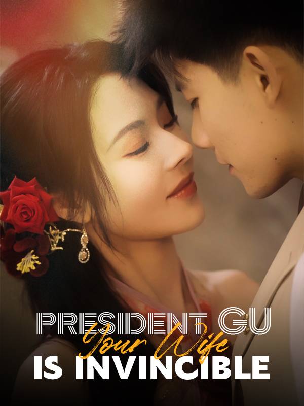 President Gu, Your Wife Is Invincible