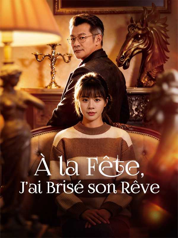 À la Fête, J'ai Brisé son Rêve