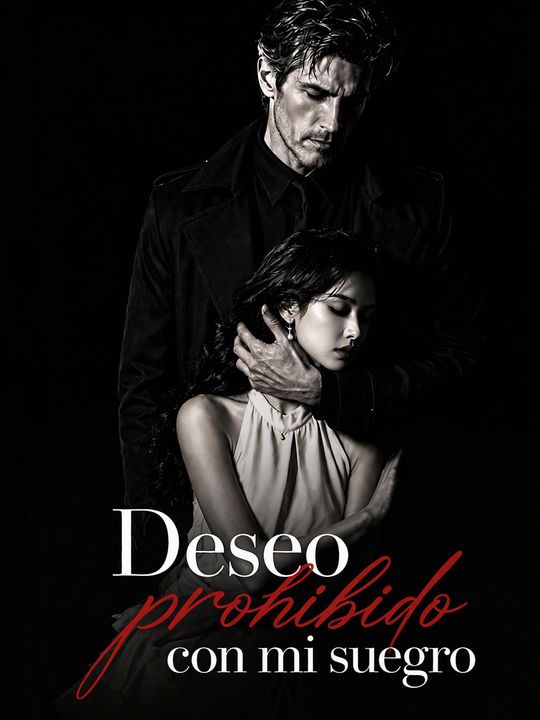 Deseo prohibido con mi suegro