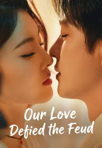 Our Love Defied the Feud