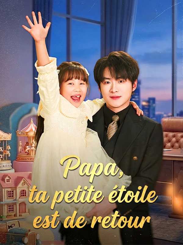 Papa, ta petite étoile est de retour
