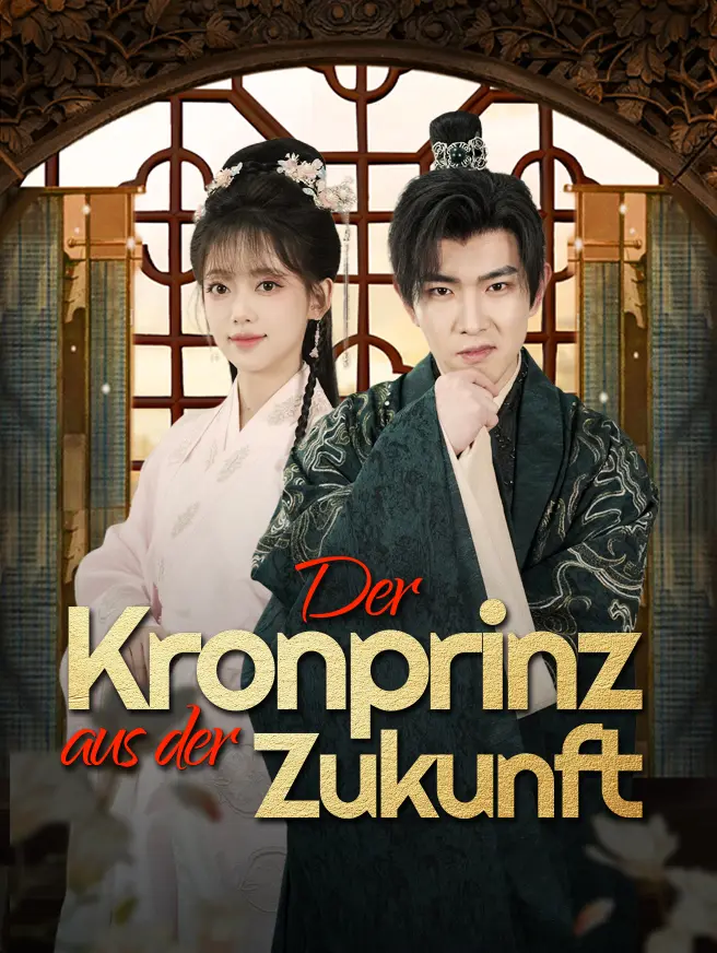 Der Kronprinz aus der Zukunft