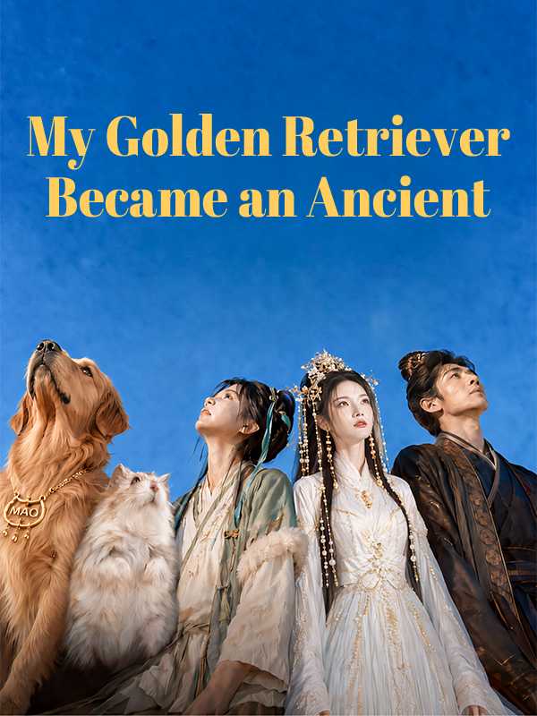 My Golden Retriever Became an Ancient
