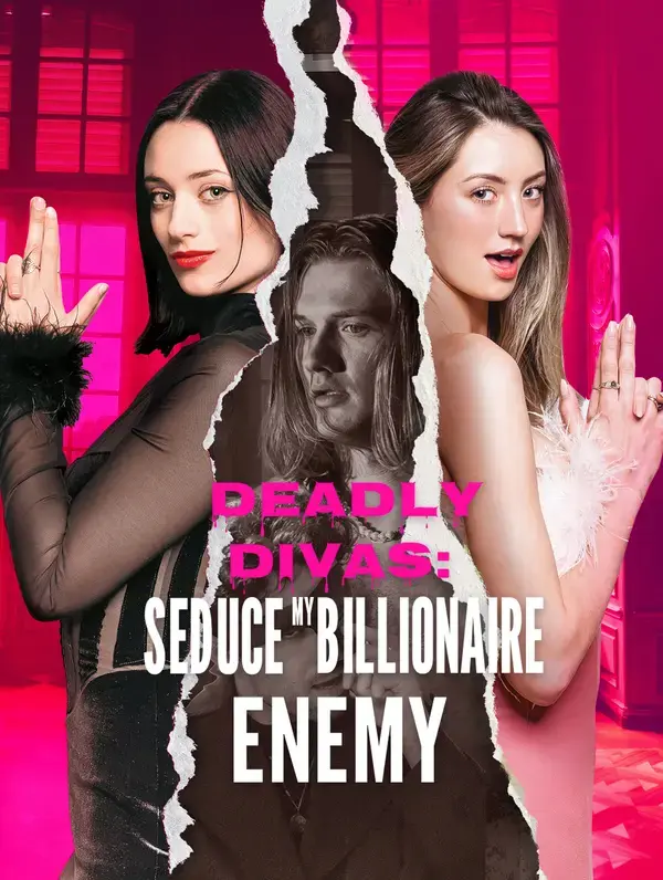 Divas Mortais: Seduza Meu Inimigo Bilionário(Dublado)