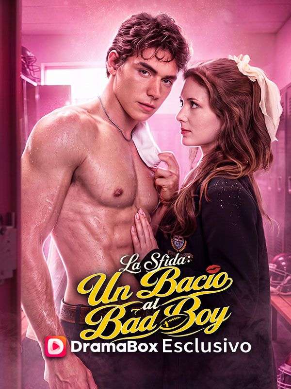 La Sfida: Un Bacio al Bad Boy (Doppiato)