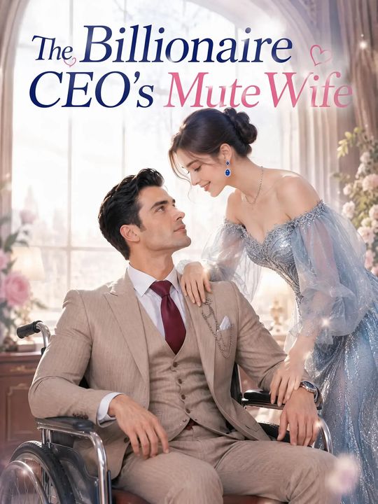 The Billionaire CEO’s Mute Wife (Drama)
