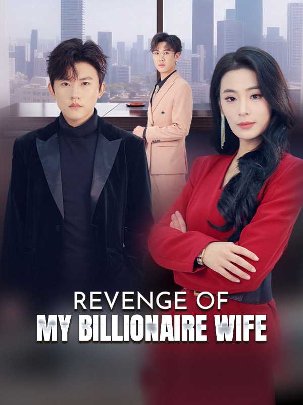 Revenge of My Billionaire Wife