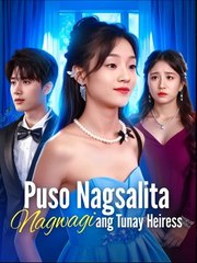 Puso Nagsalita Nagwagi ang Tunay na Heiress