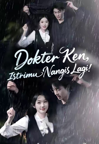 Dokter Ken, Istrimu Nangis Lagi!