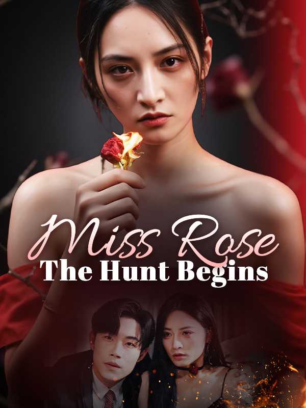 Miss Rose: The Hunt Begins