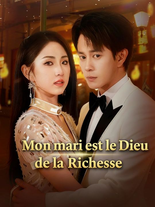Mon mari est le Dieu de la Richesse