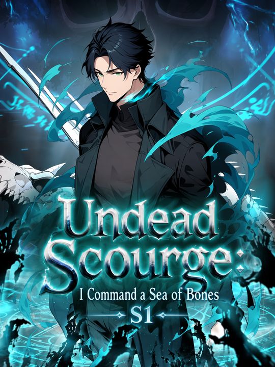 Undead Scourge: I Command a Sea of Bones S1