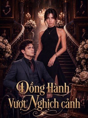 Đồng Hành Vượt Nghịch Cảnh