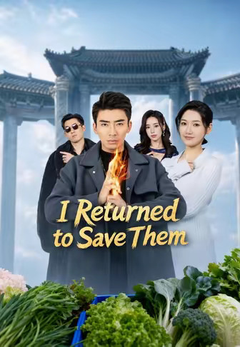 I Returned to Save Them