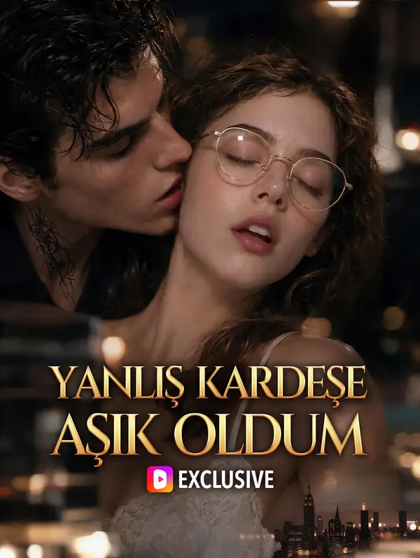 YANLIŞ KARDEŞE AŞIK OLDUM(Dublajlı)