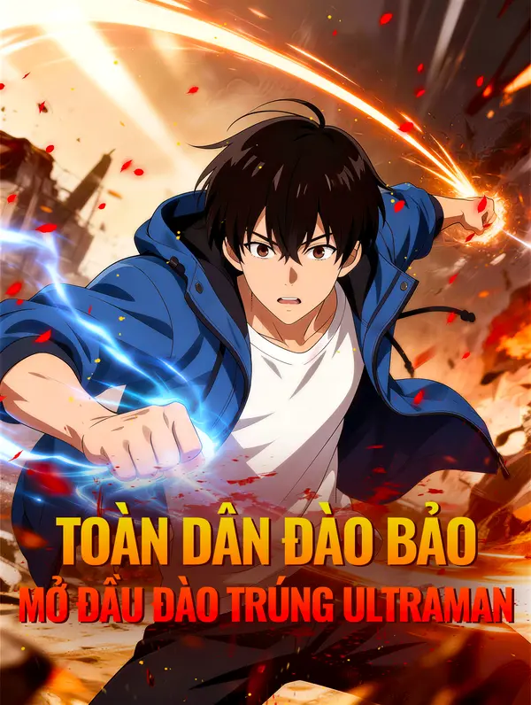 Toàn Dân Đào Bảo Mở Đầu Đào Trúng Ultraman