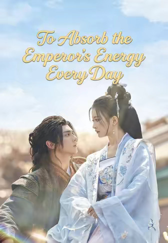 To Absorb the Emperor's Energy Every Day