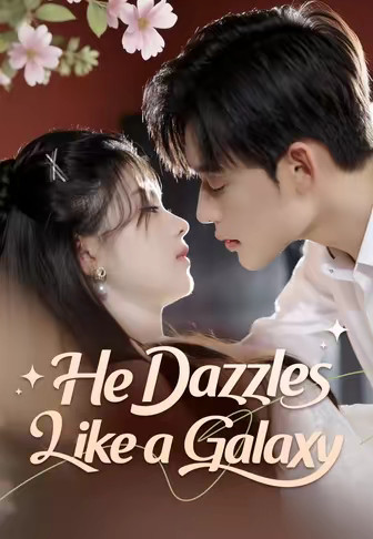 He Dazzles Like a Galaxy