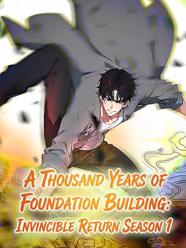 A Thousand Years of Foundation Building: Invincible Return Season 1