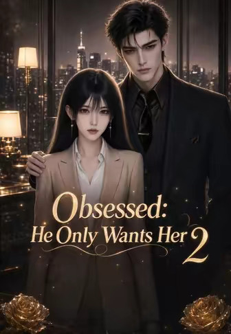 Obsessed: He Only Wants Her 2