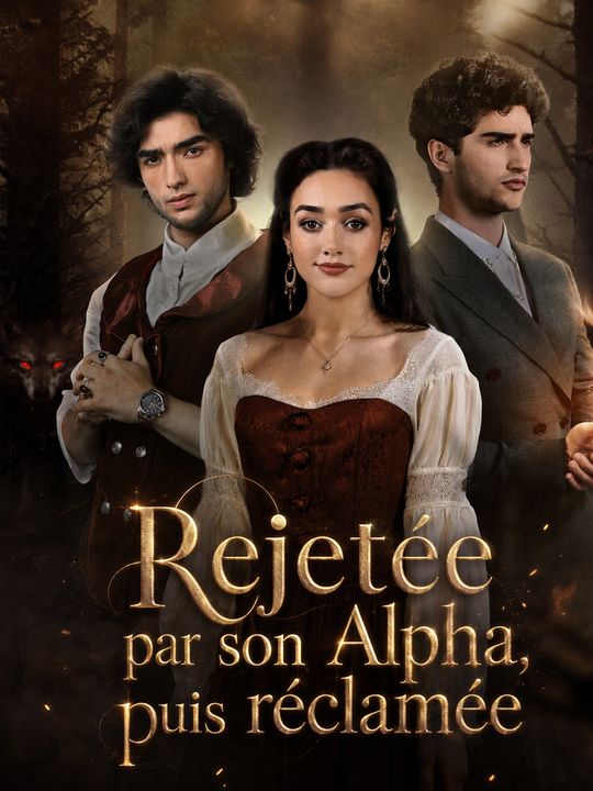 Rejetée par son Alpha, puis réclamée