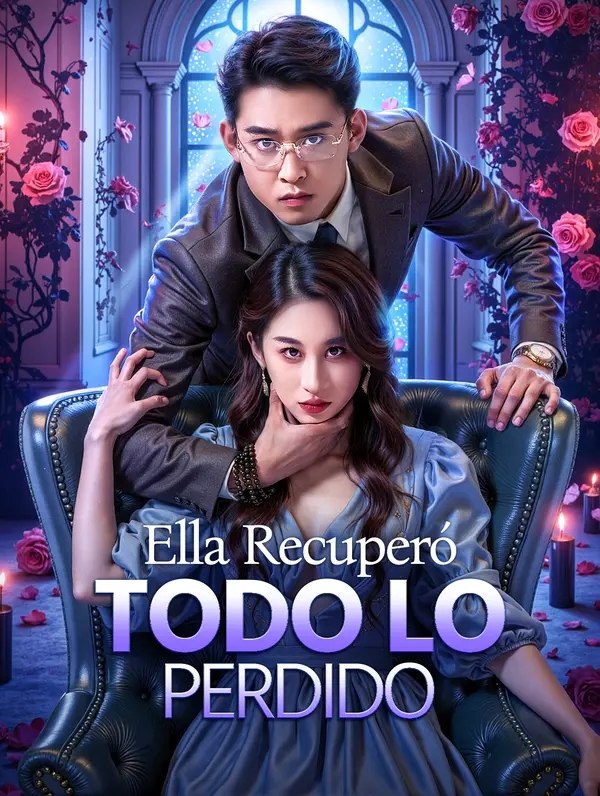 Ella Recuperó Todo lo Perdido(Doblado)