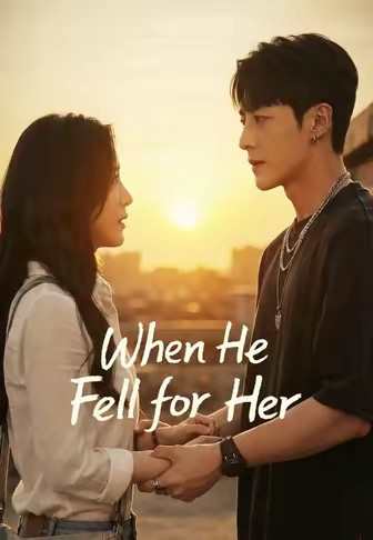 When He Fell for Her