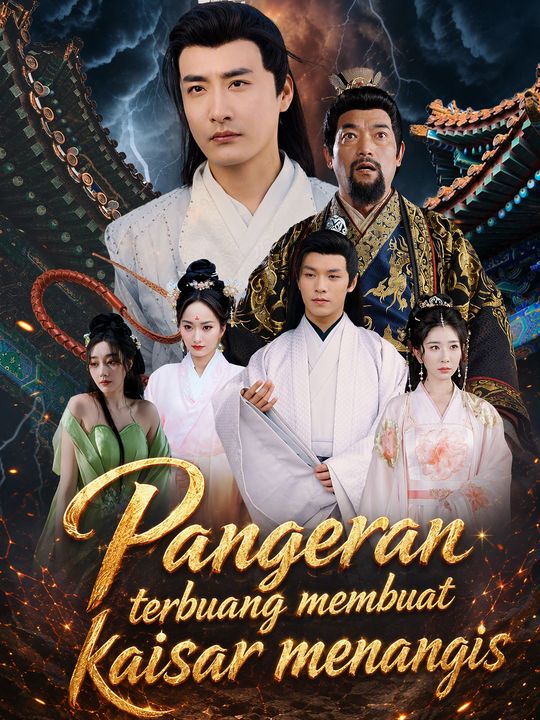 Pangeran terbuang membuat kaisar menangis