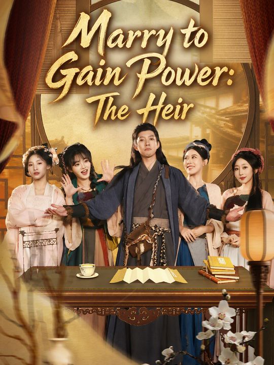 Marry to Gain Power: The Heir