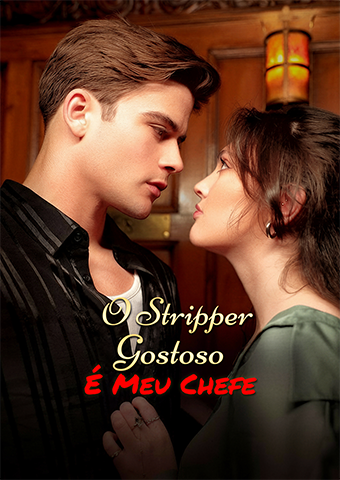 O Stripper Gostoso é Meu Chefe