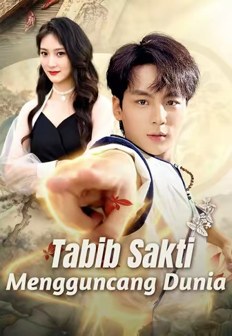 (Dub)Tabib Sakti Mengguncang Dunia