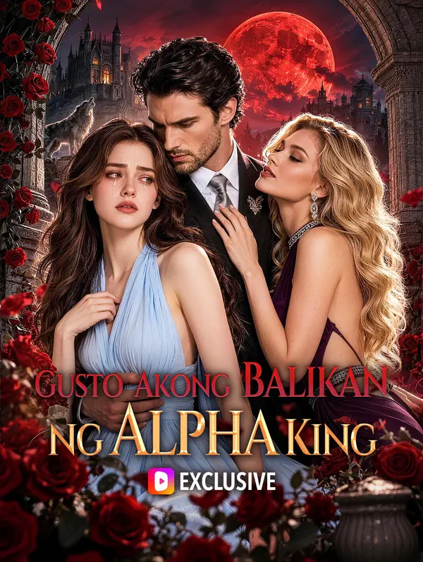 Gusto Akong Balikan ng Alpha King