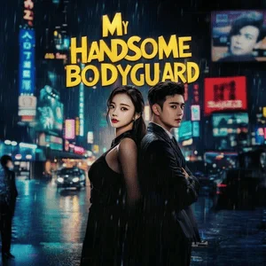 My Handsome Bodyguard