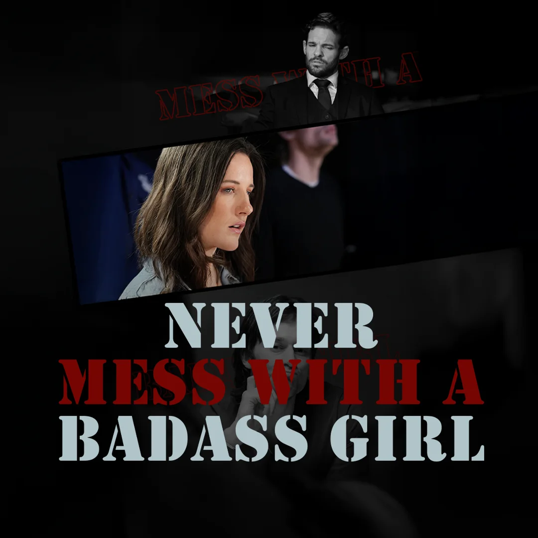 Never Mess With A Badass Girl