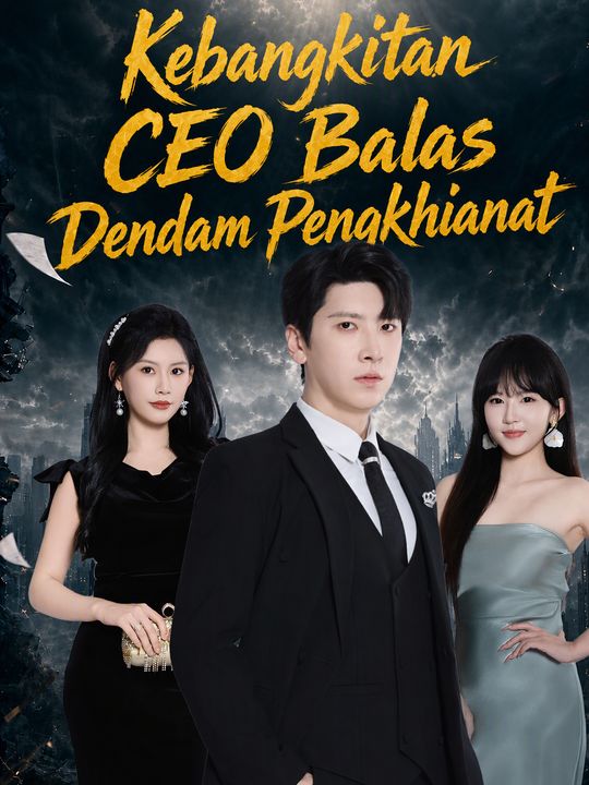 Kebangkitan CEO Balas Dendam Pengkhianat