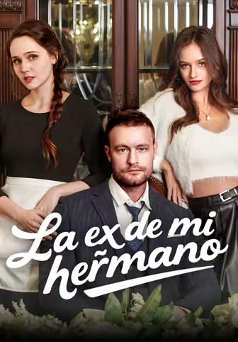 La ex de mi hermano