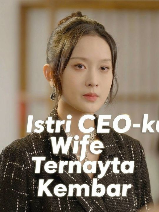 Istri CEO-ku Ternyata Kembar
