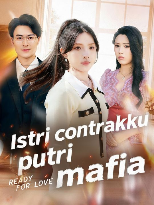 Istri kontrakku putri mafia