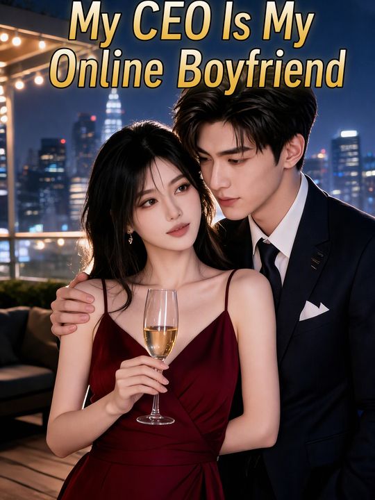 My CEO Is My Online Boyfriend