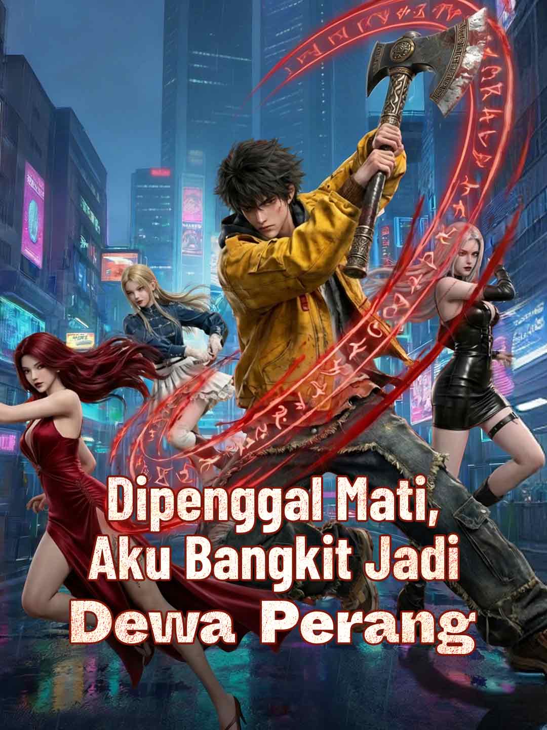 Dipenggal Mati, Aku Bangkit Jadi Dewa Perang [Indonesian] (2024)