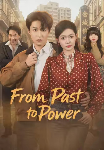 From Past to Power